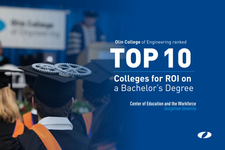 Olin College is ranked a top ten college for ROI in new Georgetown University report.