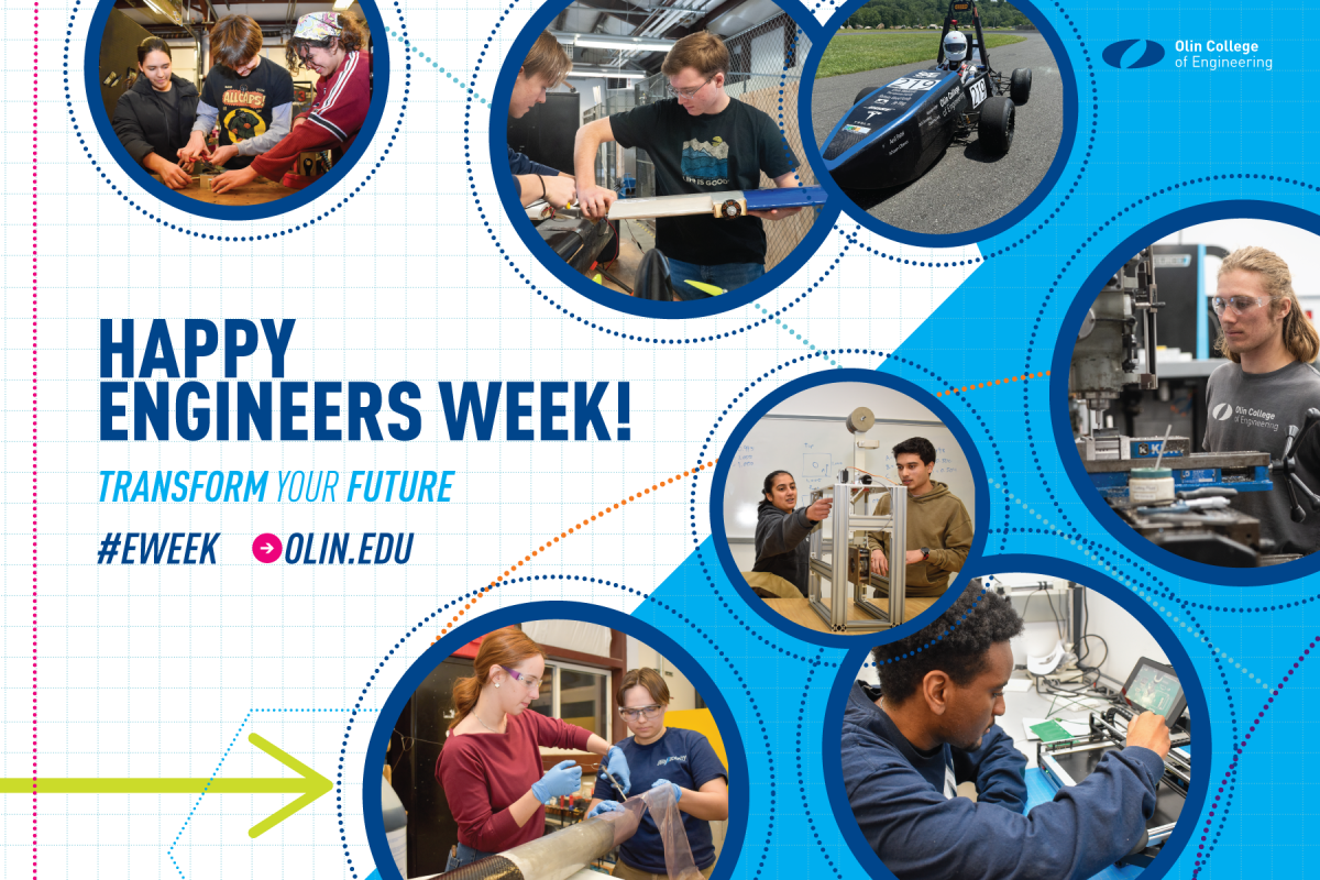 A graphic with circles featuring Olin's project teams. The text reads: Happy Engineers Week! Transform Your Future; #EWEEK; Olin.edu